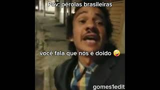 Pérolas brasileiras #brasil #memes #tentenaorir #humor