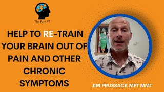 RE-Train Your Brain Out of Pain & other Chronic Symptoms