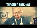 The God Flow Show Intro Challenge Week 18 (Rob Howze) @robhowzemusic