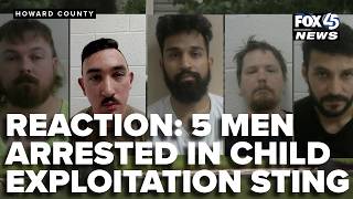 Howard County residents react after police arrest 5 men in child sexual exploitation sting