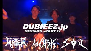 Watei B2B Sou B2B MARK @ DUBNEEZ SESSION -Part1-