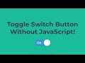 Download On/Off Toggle Switch Button With HTML/CSS (No JavaScript) In Mp4 3Gp Full HD Video