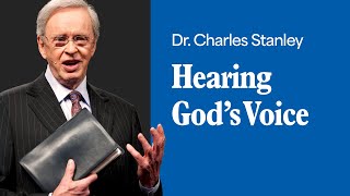 Hearing God's Voice – Dr. Charles Stanley