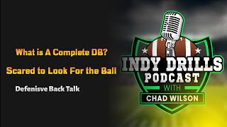 Pro Bowl DBs - Player Development - What's A Complete DB? | Indy Drills Podcast