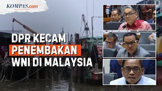 DPR Kecam Keras Penembakan WNI di Malaysia: Tidak Bisa Dibiarkan, Ini Serius