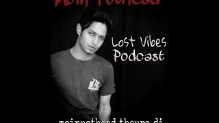 Moin Pothead   Lost Vibes Podcast 009 Relative State Formulation Guest Mix