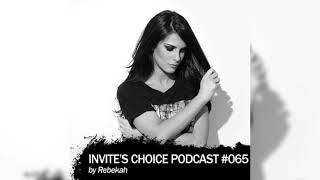 Invite's Choice Podcast 065 - Rebekah