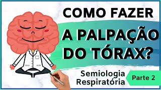 Palpação do Tórax | Exame Físico do Aparelho Respiratório 2/6