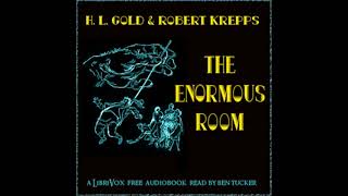 The Enormous Room by H. L. Gold read by Ben Tucker | Full Audio Book