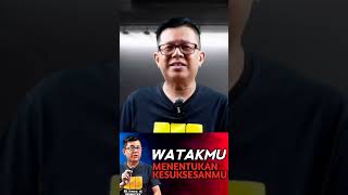 WATAKMU MENENTUKAN KESUKSESANMU #wiliantose #shorts #videomotivasi