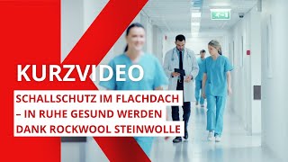 Schallschutz im Flachdach – in Ruhe gesund werden dank ROCKWOOL Steinwolle