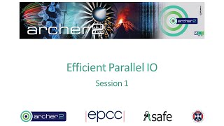 ARCHER2: Efficient Parallel IO - Session 1