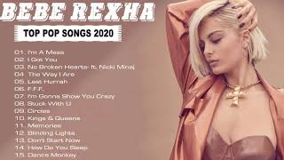 Bebe Rexha Greatest Hits Playlist 2020 - Bebe Rexha Best Songs of Music 2020