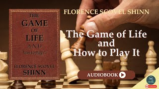 The Game of Life and How to Play It (1925) by Florence Scovel Shinn | Full Audiobook | Life Guidance