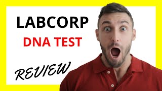 🔥 LabCorp DNA Test Review: Pros and Cons