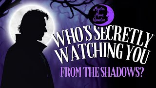 WHO'S SECRETLY WATCHING YOU FROM THE SHADOWS? Soul Connections NO CONTACT | Tarot Card Reading