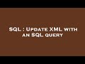 SQL : Update XML with an SQL query
