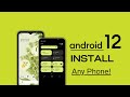 How to install Android 12 on any Android phone #android12