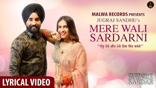 Mere Wali Sardarni - Jugraj Sandhu | Neha Malik | Guri |  Punjabi Songs