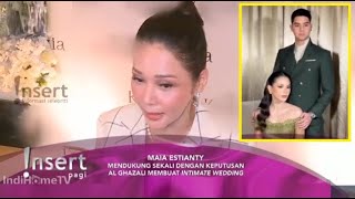 BERSETERU DGN AHMAD DHANI!!! MAIA ESTIANTY AKAN GELAR PESTA SENDIRI, PRIVATE WEDDING AL GHAZALI