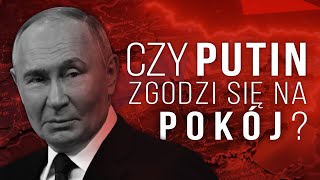 NEGOCJACJE POKOJOWE - CZEGO CHCE WŁADIMIR PUTIN? | ŻEBY WIEDZIEĆ #3