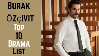 Burak Özçivit ~ Drama List ~ Top 10 Drama List of Burak Özçivit ~ 2020 ~ Turkish Dramas ~ InfoDoc