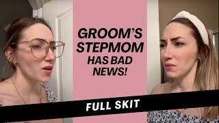 FULL Groom's Stepmom Has News For The Bride