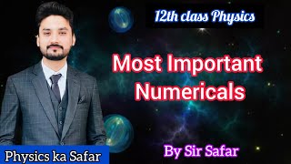 Important numericals of class 12 physics| physics ka safar