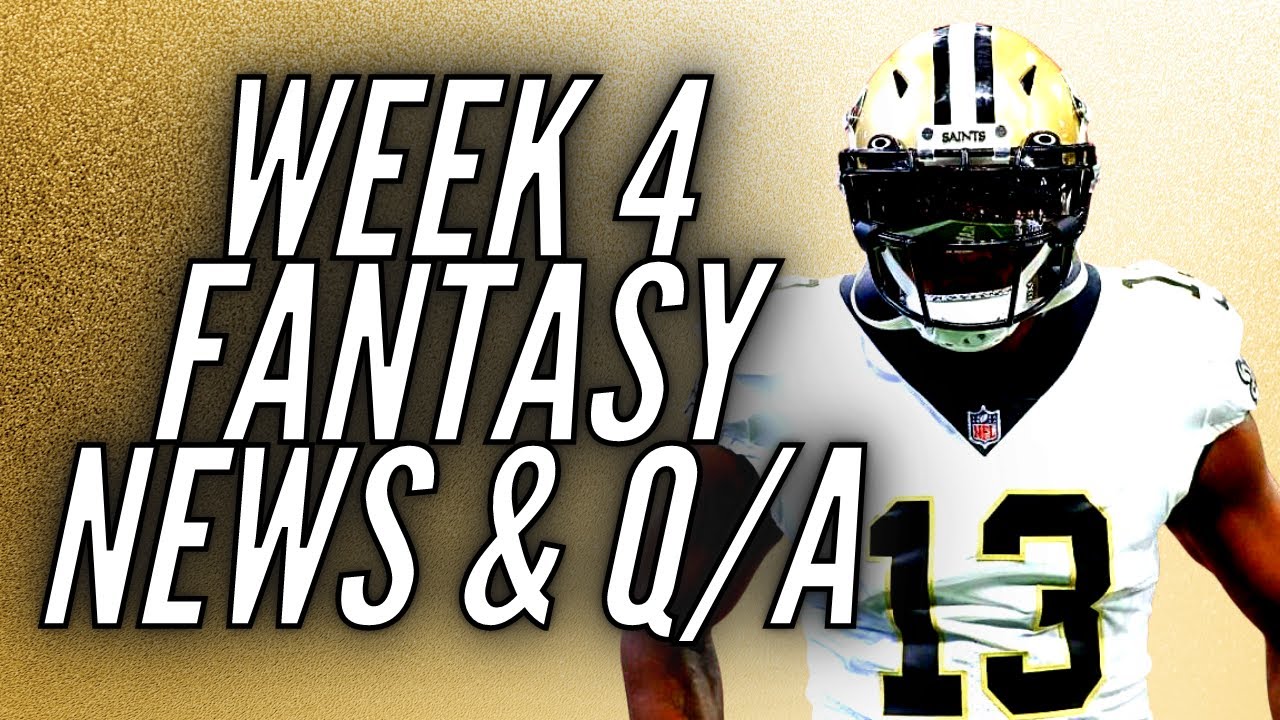 Week 4 Fantasy Football News Updates, Starts & Sits - YouTube