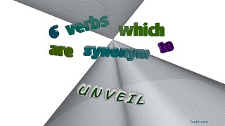 unveil - 7 verbs which are synonym of unveil (sentence examples)