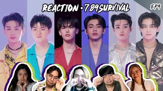 [Reaction] 789SURVIVAL EP.9 - แข่งอะไรก็แข่งได้ แต่แข่งกันแล้วไม่ออกได้มึ้ย หัวใจพี่เจ็บ