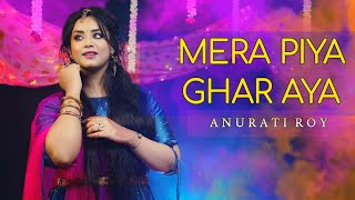 MERA PIYA GHAR ||Anurati Roy||2021 New Wedding Song ||Hindi Unplugged World||Original