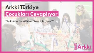 Arkki Türkiye Çocukları Cevaplıyor 3 | \