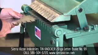 Sierra Victor Machinery: TIN KNOCKER 20 ga Letter Brake No. 99