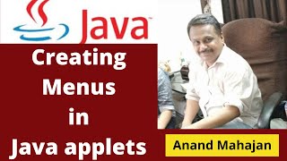 Creating Menus in Java Applets - Lecture by Anand Mahajan, Mahajan Computers, Kurukshetra