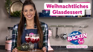 Weihnachtsdessert im Glas | Exklusiv bei Lidl | Rezepte für Lidl von Sallys Welt