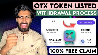 🚨 New Viral $OTX Token Listed Crypto Airdrop 🚨 $OTX  WITHDRAWAL Guide | New Inst