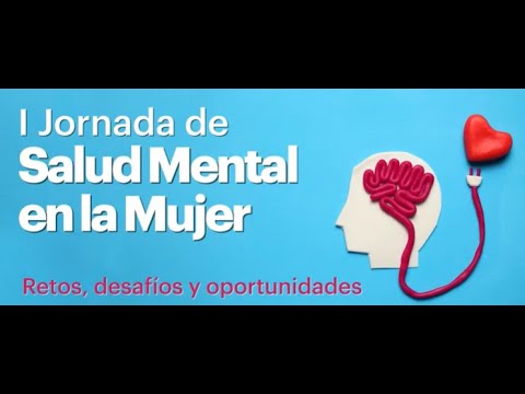 I Jornada De Salud Mental En La Mujer - YouTube