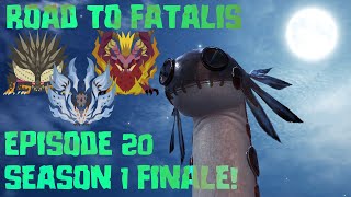 Arch-Tempered Terrors | MHW: Road to Fatalis MEGA EPISODE | Episode 20, Season 1 Finale!