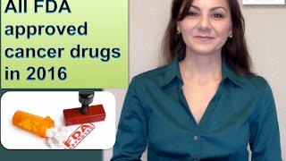 ALL FDA APPROVED CANCER TREATMENTS in 2016 - EXPLAINED! | by Cancer Ed \u0026 Res Inst