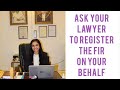 Ask your lawyer to register the FIR on your behalf. @lawchambersofkritinarainsr4668