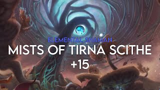 Mists of Tirna Scithe +15 | Elemental Stormbringer Shaman