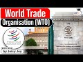 World Trade Organisation & its history and function | Know all about it | Economy | UPSC, RBI Exams