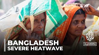 Bangladesh heatwave: Temperatures soar to highest in decades