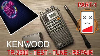 ANOTHER CLASSIC KENWOOD - THE TR2500 FROM 1983 - TEST - TUNE - REPAIR - PART-1