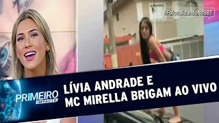 Polêmica: Lívia Andrade e Mc Mirella batem boca ao vivo | Primeiro Impacto (21/05/2019)