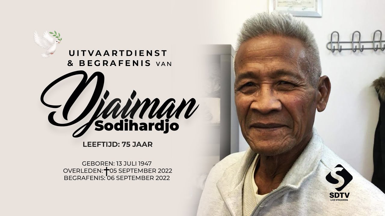 Livestream Uitvaartdienst Begrafenis Van Djaiman Sodihardjo Youtube