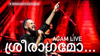 SREERAGAMO HARISH SIVARAMAKRISHNAN LIVE FULL VIDEO | AGAM |   ശ്രീരാഗമോ തേടുന്നുനിൻ | @agamtheband