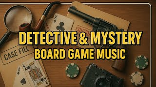 Detective Music for Board Games | Ultimate Mystery Background Ambience for Crime Games Like Clue