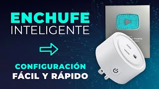 Como CONFIGURAR el ENCHUFE INTELIGENTE 100% fácil y rápido